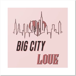 Big City Love Posters and Art